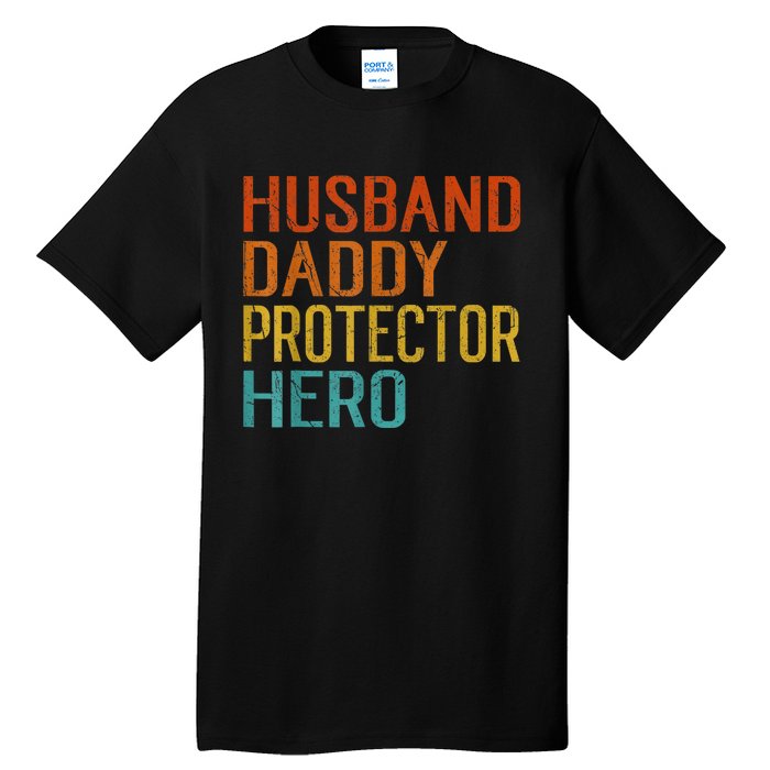 Husband Daddy Protector Hero FatherS Day Tall T-Shirt