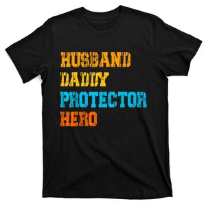 Husband Daddy Protector Hero FatherS Day Gift T-Shirt