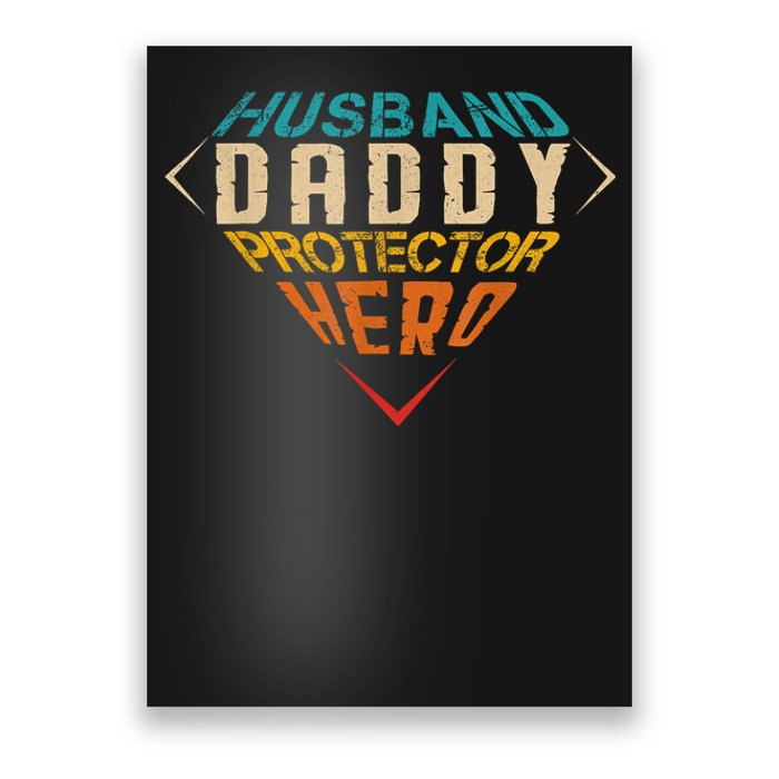 Husband Daddy Protector Hero FatherS Day Gift From Wife Poster