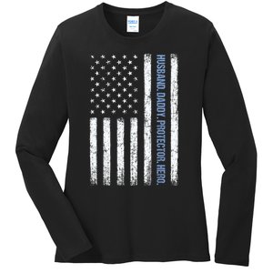 Husband Daddy Protector Hero Us American Flag FatherS Day Ladies Long Sleeve Shirt