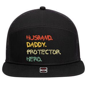 Husband Daddy Protector Hero FatherS Day Gift From Wife Son 7 Panel Mesh Trucker Snapback Hat