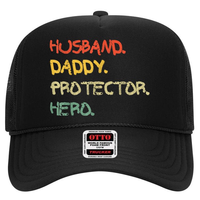 Husband Daddy Protector Hero FatherS Day Gift From Wife Son High Crown Mesh Back Trucker Hat