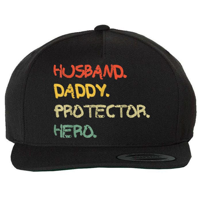 Husband Daddy Protector Hero FatherS Day Gift From Wife Son Wool Snapback Cap