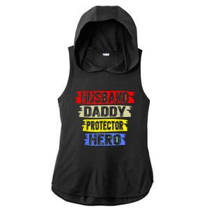 Husband Daddy Protector Hero FatherS Day Gift From Wife Son Ladies PosiCharge Tri-Blend Wicking Draft Hoodie Tank