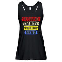 Husband Daddy Protector Hero FatherS Day Gift From Wife Son Ladies Essential Flowy Tank