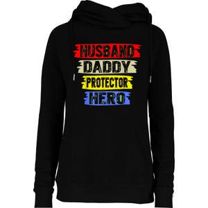 Husband Daddy Protector Hero FatherS Day Gift From Wife Son Womens Funnel Neck Pullover Hood