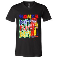 Homie DonT Play That V-Neck T-Shirt