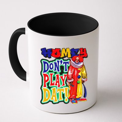 Homie DonT Play That Mug