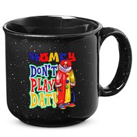 Homie DonT Play That 15oz Campfire Ceramic Mug