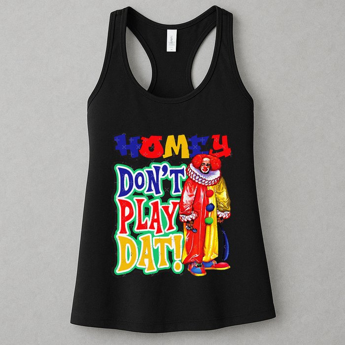 Homie DonT Play That Womens Tank Top