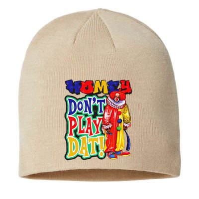 Homie DonT Play That Sustainable Beanie
