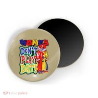 Homie DonT Play That Magnet