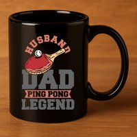 Husband Dad Ping Pong Legend Table Tennis 11oz C Handle Ceramic Mug