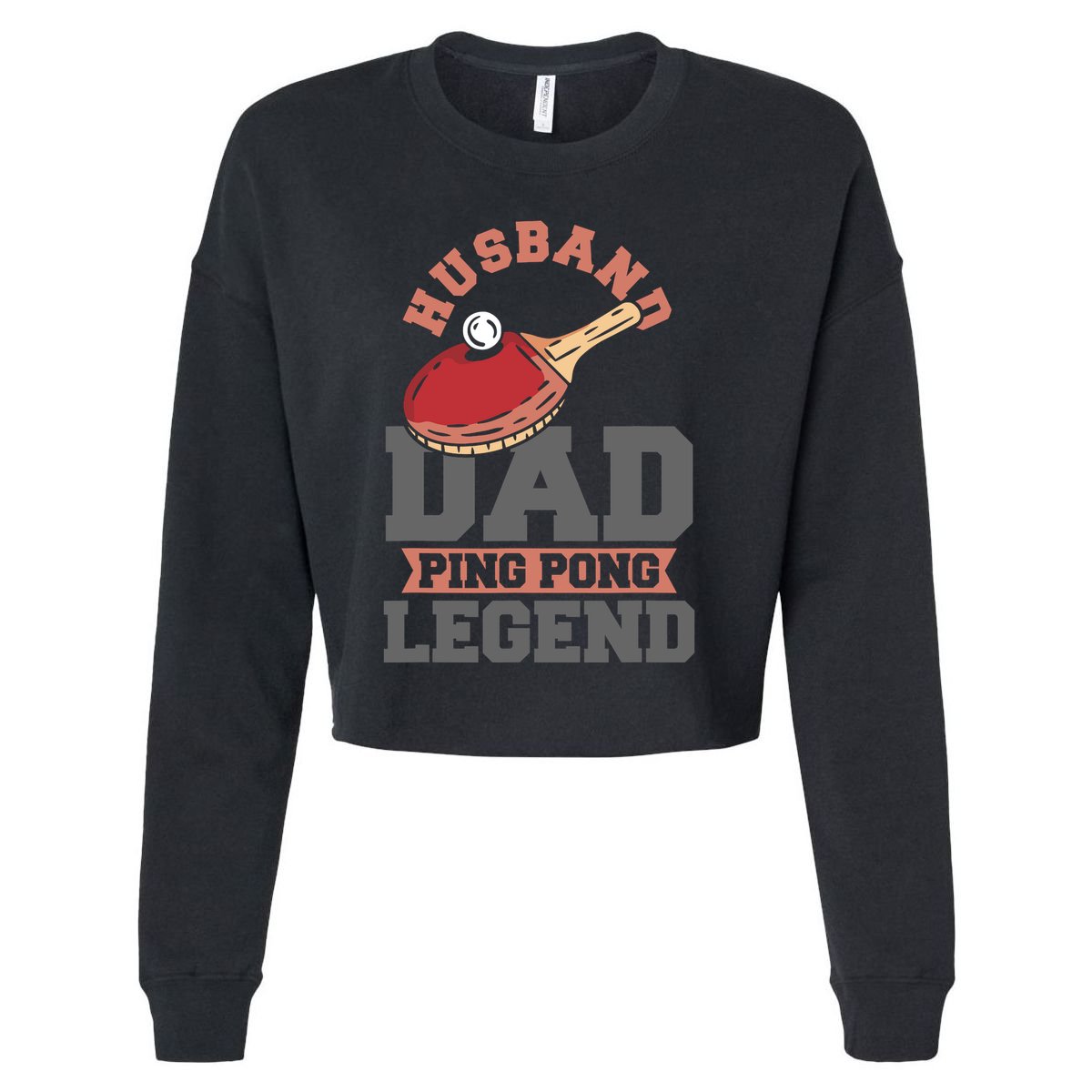Husband Dad Ping Pong Legend Table Tennis Cropped Pullover Crew