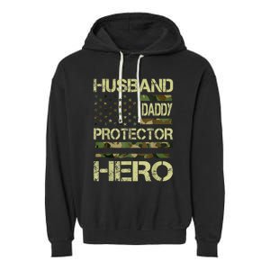 Husband Daddy Protector Hero Camo American Flag FatherS Day Garment-Dyed Fleece Hoodie