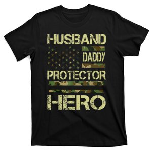 Husband Daddy Protector Hero Camo American Flag FatherS Day T-Shirt