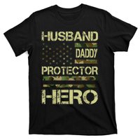 Husband Daddy Protector Hero Camo American Flag FatherS Day T-Shirt