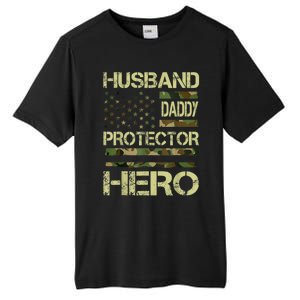 Husband Daddy Protector Hero Camo American Flag FatherS Day Tall Fusion ChromaSoft Performance T-Shirt