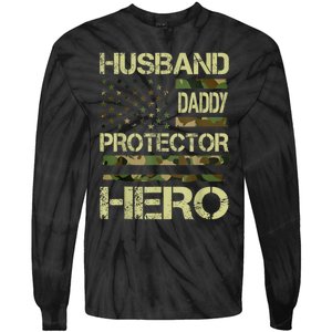 Husband Daddy Protector Hero Camo American Flag FatherS Day Tie-Dye Long Sleeve Shirt