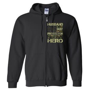 Husband Daddy Protector Hero Camo American Flag FatherS Day Full Zip Hoodie