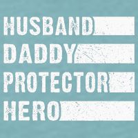 Husband Daddy Protector Hero Sueded Cloud Jersey T-Shirt