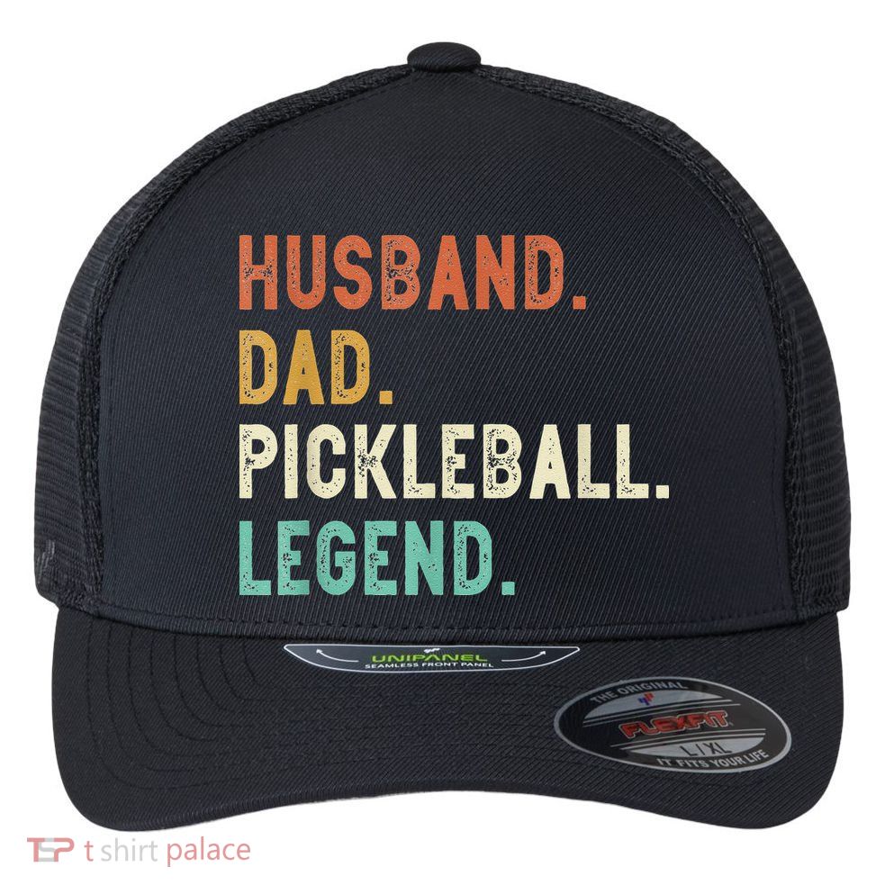 Husband Dad Pickleball Legend Funny Dad Pickleball Flexfit Unipanel Trucker Cap
