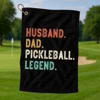 Husband Dad Pickleball Legend Funny Dad Pickleball Golf Towel