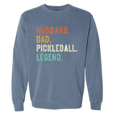 Husband Dad Pickleball Legend Funny Dad Pickleball Garment-Dyed Sweatshirt