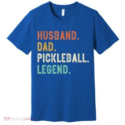 Husband Dad Pickleball Legend Funny Dad Pickleball Premium T-Shirt