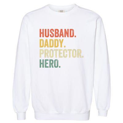 Husband Daddy Protector Hero Father's Day Vintage Retro Garment-Dyed Sweatshirt