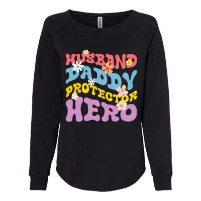 Husband Daddy Protector Hero Womens California Wash Sweatshirt