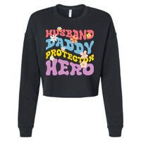 Husband Daddy Protector Hero Cropped Pullover Crew