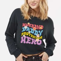 Husband Daddy Protector Hero Cropped Pullover Crew
