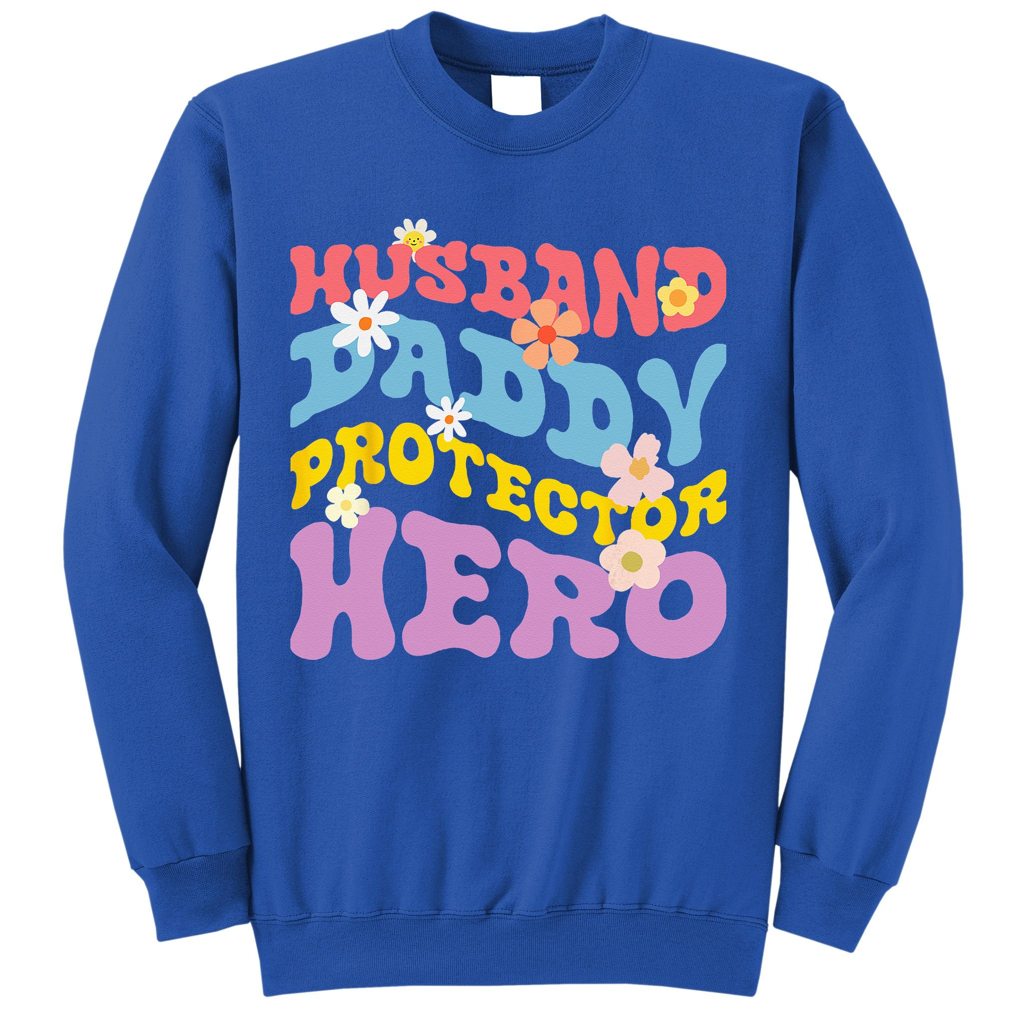 Husband Daddy Protector Hero Sweatshirt