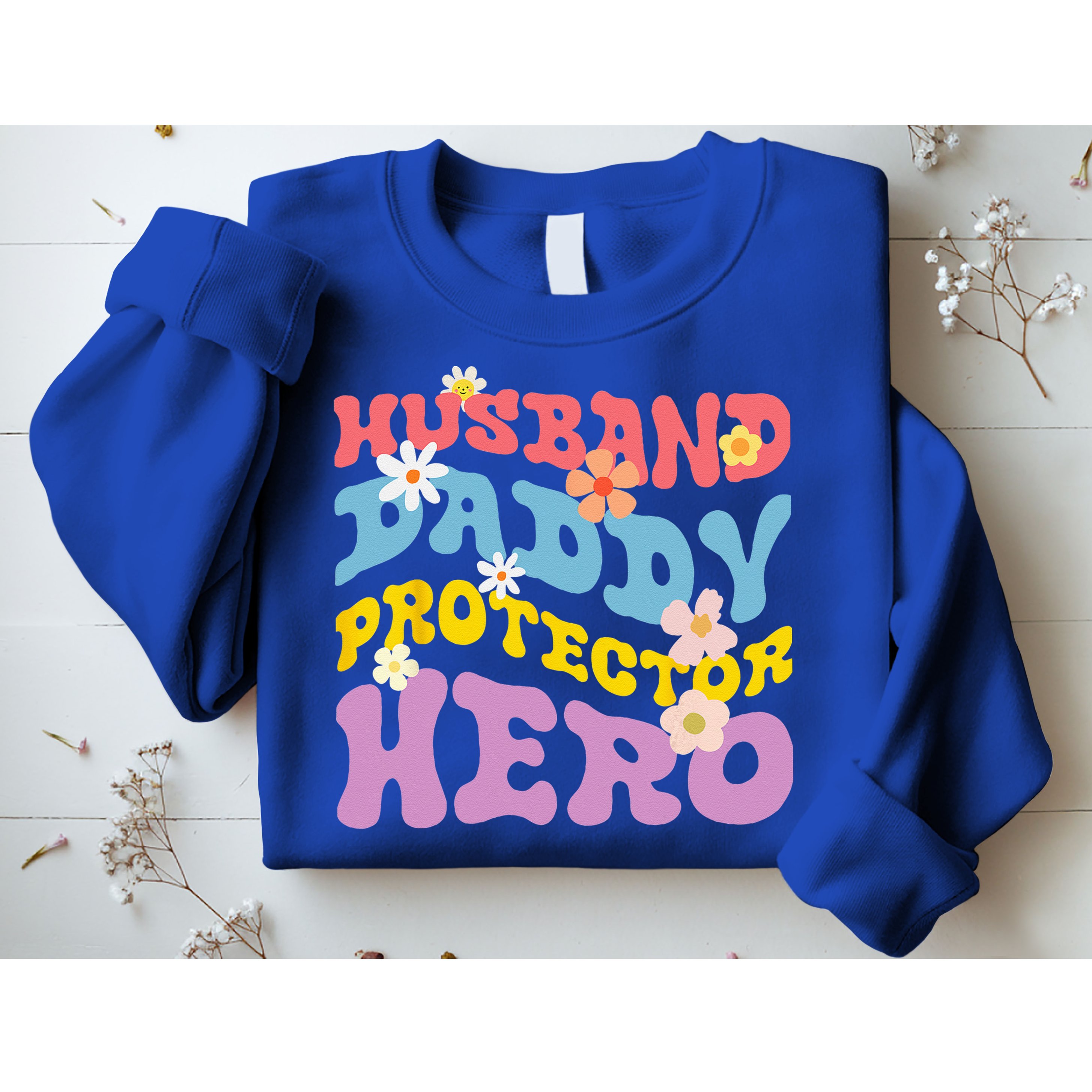 Husband Daddy Protector Hero Sweatshirt