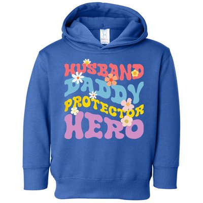 Husband Daddy Protector Hero Toddler Hoodie