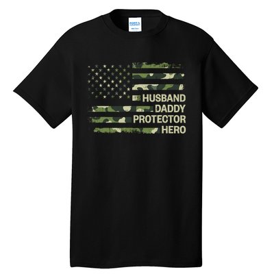 Husband Daddy Protector Hero Camouflage Flag Dad Fathers Day Tall T-Shirt