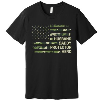 Husband Daddy Protector Hero Camouflage Flag Dad Fathers Day Premium T-Shirt