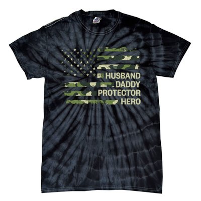 Husband Daddy Protector Hero Camouflage Flag Dad Fathers Day Tie-Dye T-Shirt