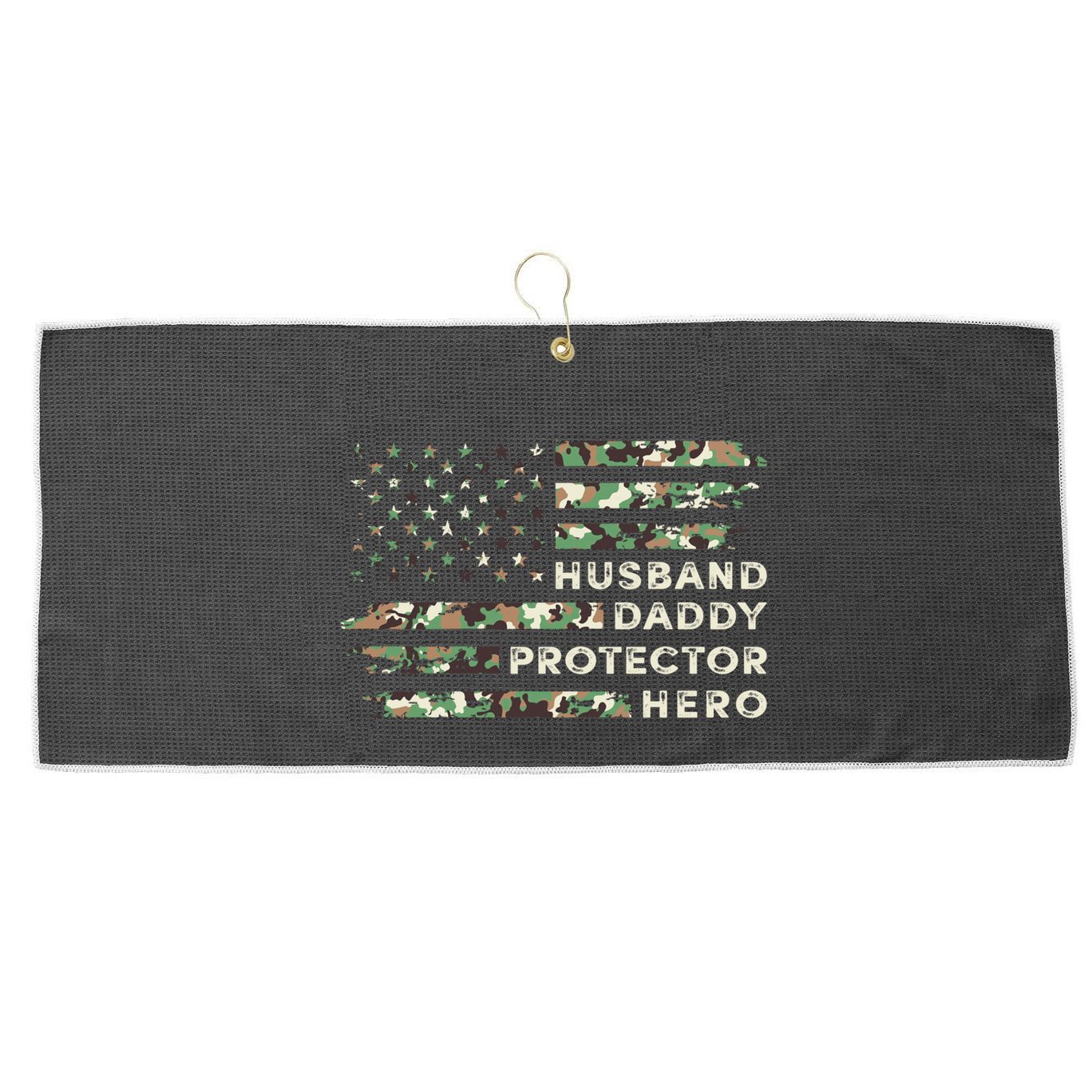 Husband Daddy Protector Hero Camouflage Flag Fathers Day Great Gift Large Microfiber Waffle Golf Towel