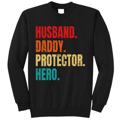 Husband Daddy Protector Hero Fathers Day Husband Birthday Sweatshirt