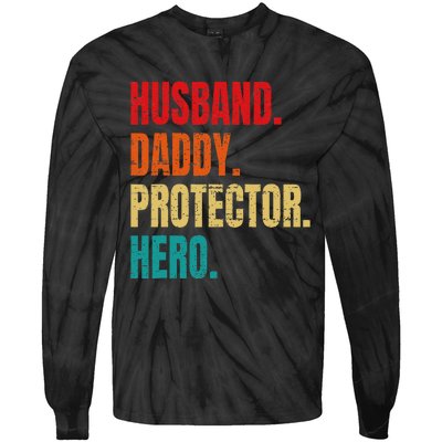 Husband Daddy Protector Hero Fathers Day Husband Birthday Tie-Dye Long Sleeve Shirt