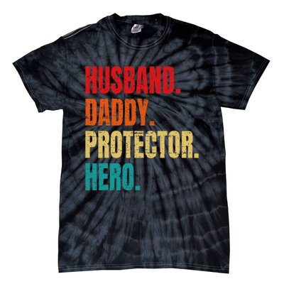 Husband Daddy Protector Hero Fathers Day Husband Birthday Tie-Dye T-Shirt