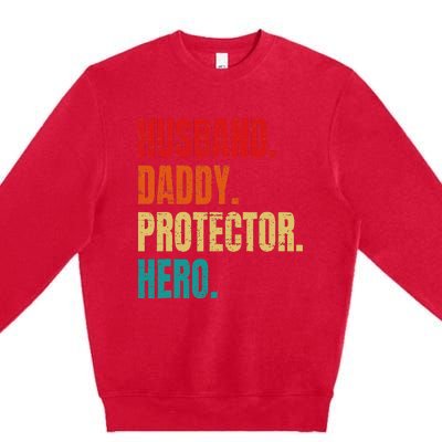 Husband Daddy Protector Hero Fathers Day Husband Birthday Premium Crewneck Sweatshirt