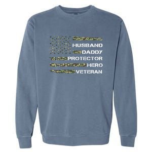 Husband Daddy Protector Hero Veteran Gift Garment-Dyed Sweatshirt