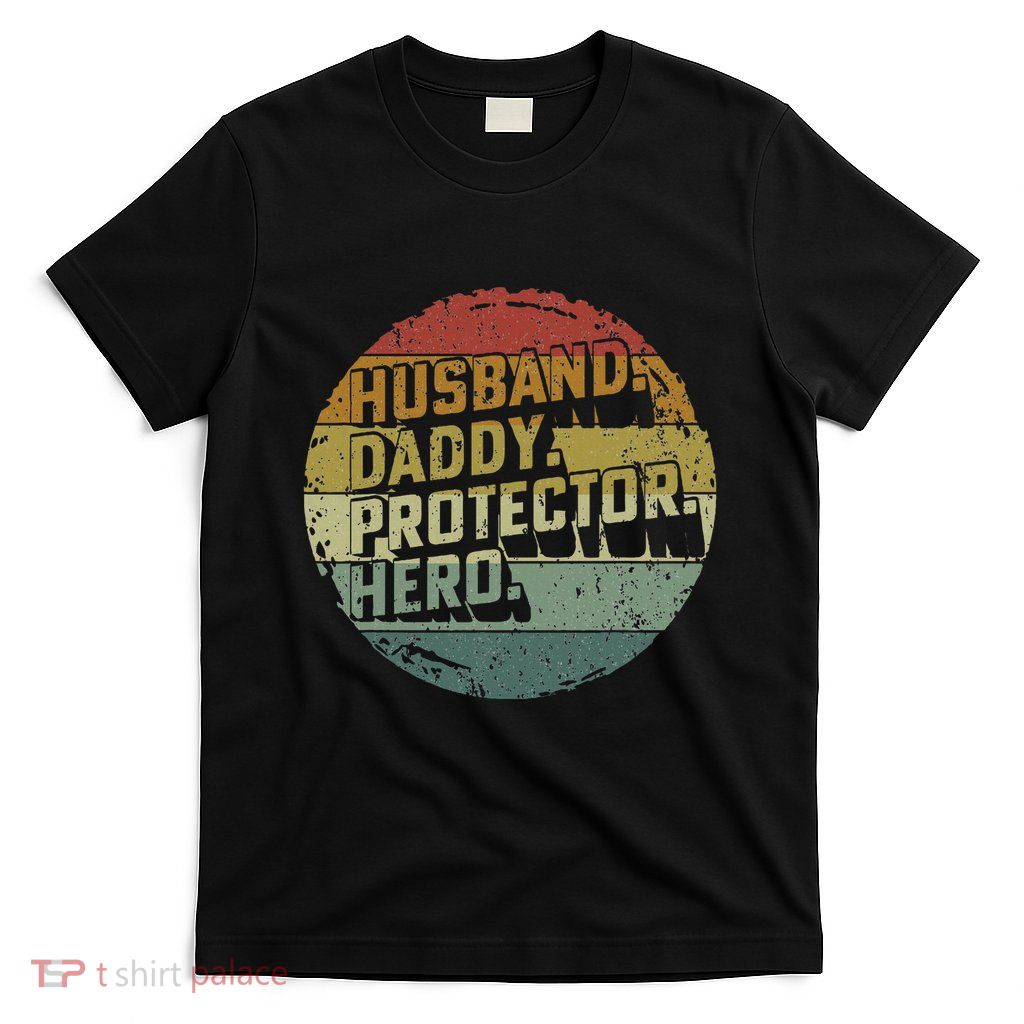 Husband Daddy Protector Hero Fathers Day Vintage T-Shirt