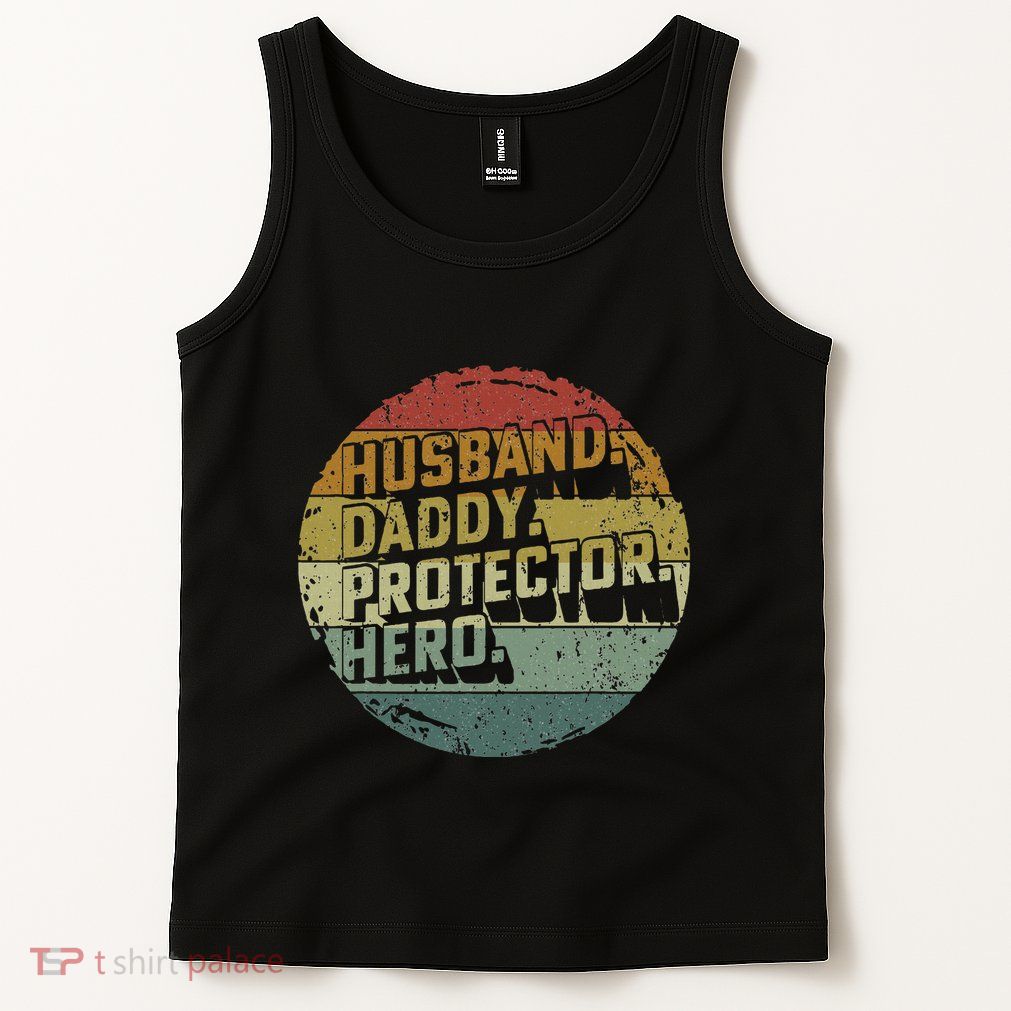 Husband Daddy Protector Hero Fathers Day Vintage Tank Top