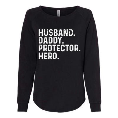 Husband Daddy Protector Hero Dad Stepgiftdad Cool Fathers Day Funny Gift Womens California Wash Sweatshirt