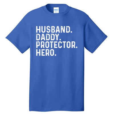 Husband Daddy Protector Hero Dad Stepgiftdad Cool Fathers Day Funny Gift Tall T-Shirt