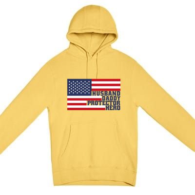 Husband Daddy Protector Hero Us Flag Design For FatherS Day Great Gift Premium Pullover Hoodie